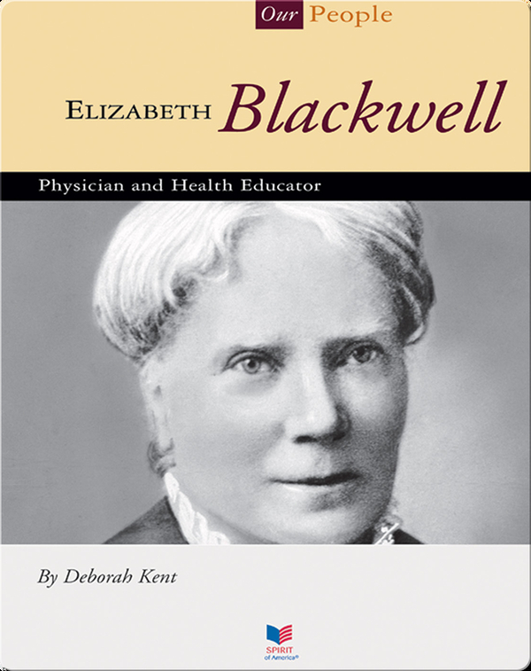 Elizabeth Blackwell: Physician and Health Educator