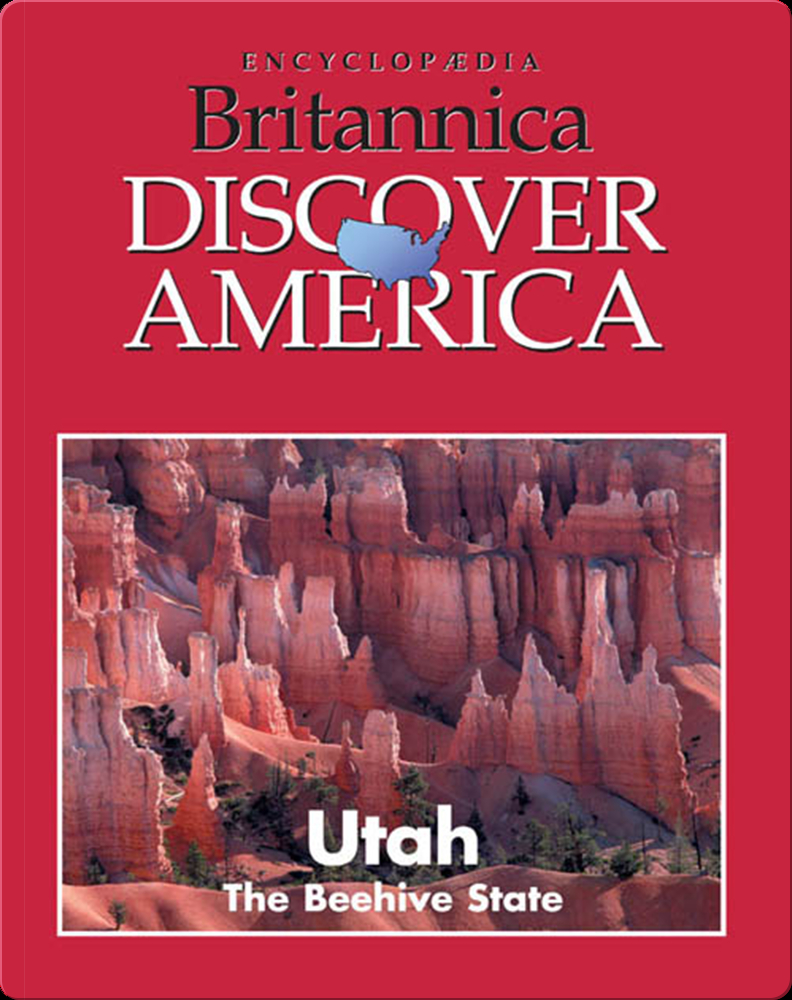 Utah The Beehive State Book by Britannica Digital Learning Epic