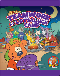 Teamwork at Lotsaluck Camp: A Storytime Book