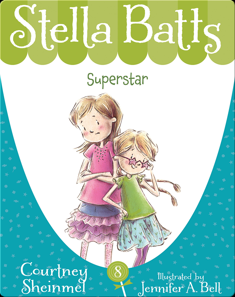 Stella Batts 8 Superstar Book by Courtney Sheinmel Epic