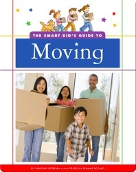 The Smart Kid's Guide to Moving