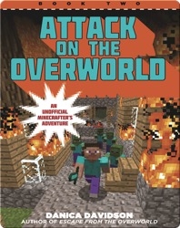Attack on the Overworld: An Unofficial Overworld Adventure, Book Two