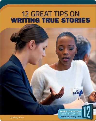 12 Great Tips On Writing True Stories