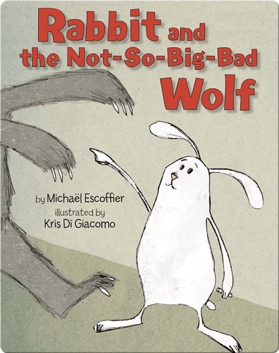 Rabbit and the Not-so-Big-Bad Wolf
