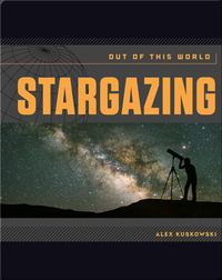 Stargazing: Out of This World