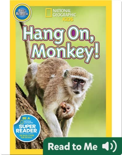 National Geographic Readers: Hang On Monkey!
