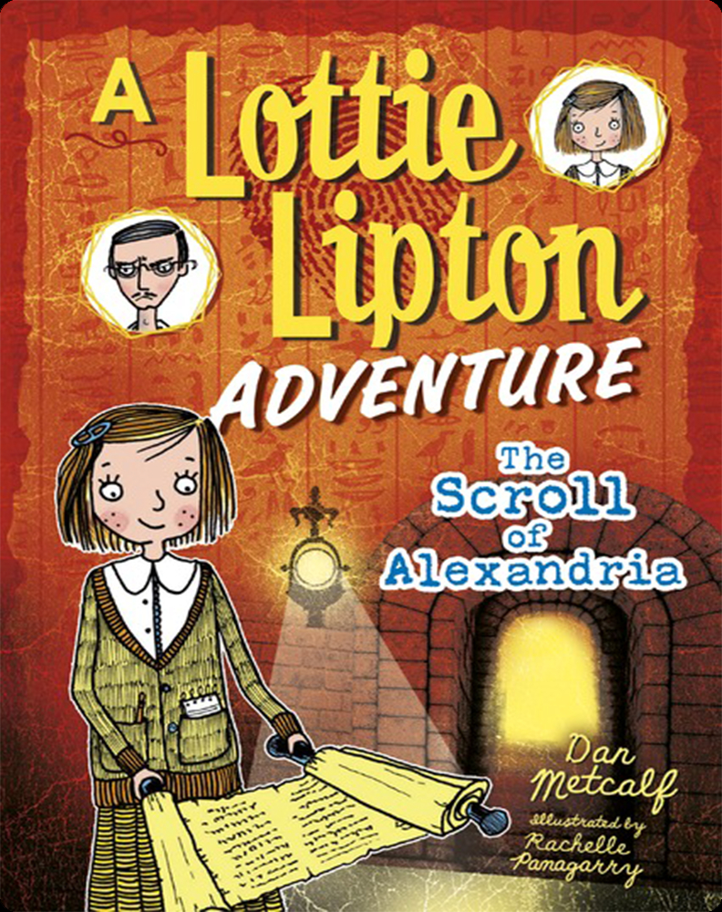 The Scroll of Alexandria A Lottie Lipton Adventure Children's Book by