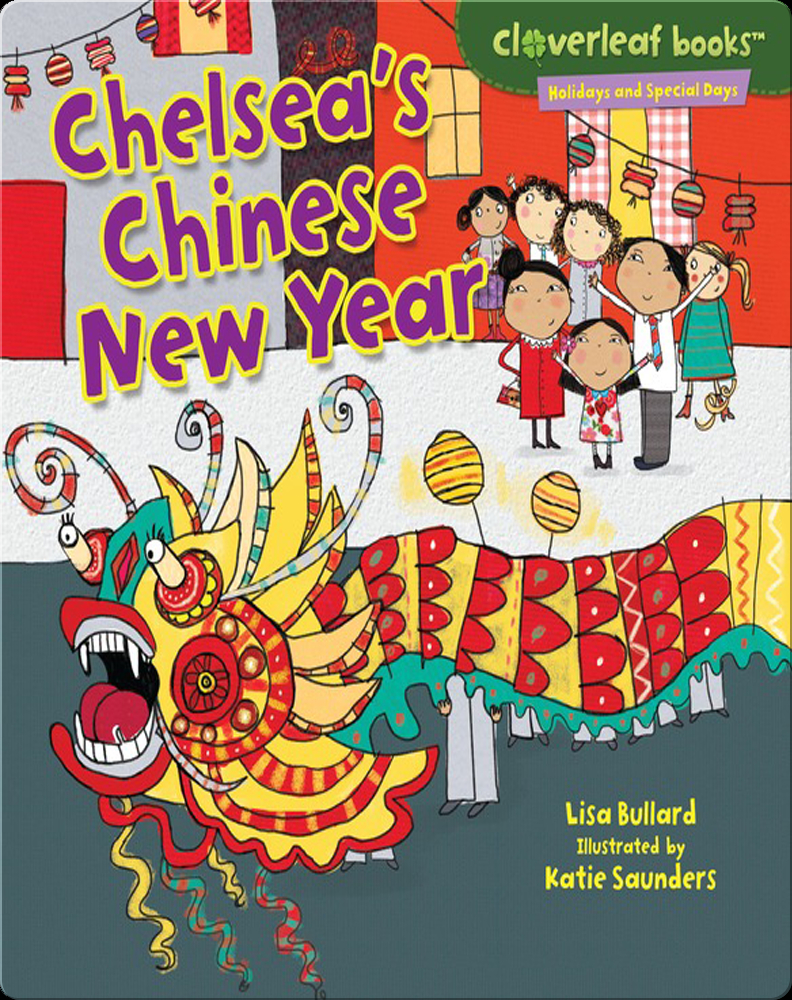 Chelsea's Chinese New Year Book by Lisa Bullard | Epic