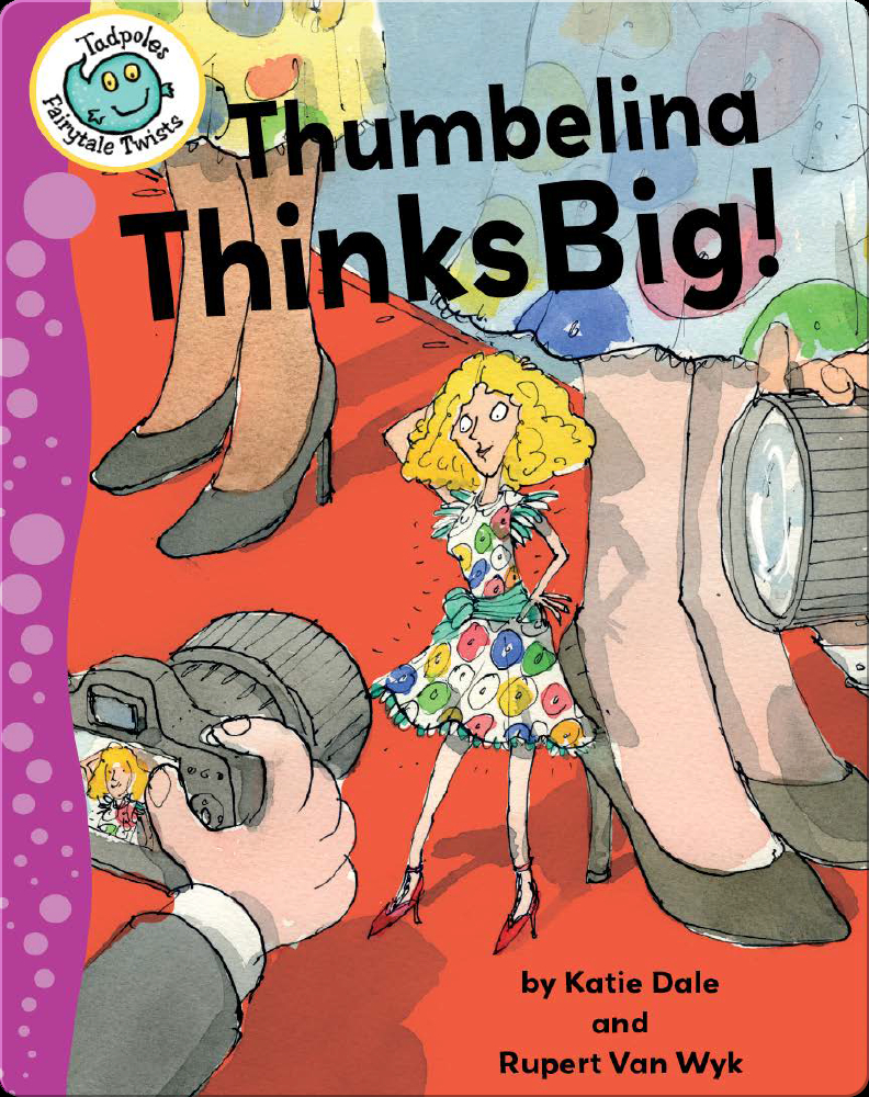 Thumbelina Thinks Big Book by Rupert Van Wyk, Katie Dale | Epic