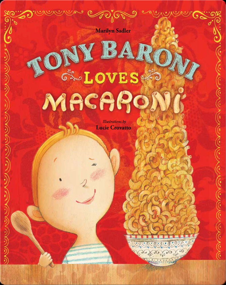 Tony Baroni Loves Macaroni Children's Book by Marilyn Sadler With Illustrations by Lucie