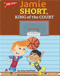 Jamie Short, King of the Court