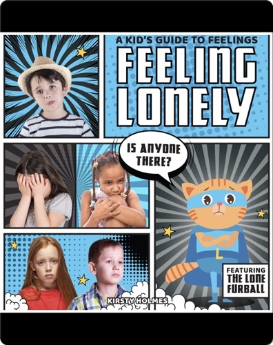 A Kid's Guide to Feelings: Feeling Lonely