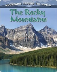 The Rocky Mountains (Mountains Around the World)