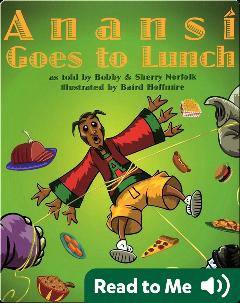 Anansi Goes to Lunch Book by Bobby Norfolk | Epic