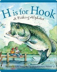 H Is for Hook: A Fishing Alphabet