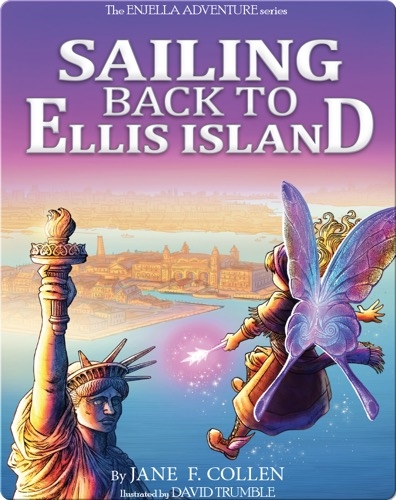Sailing Back to Ellis Island (The Enjella Adventure Series)