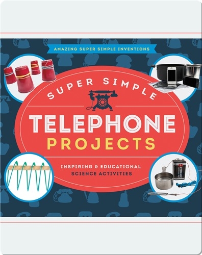 Super Simple Telephone Projects