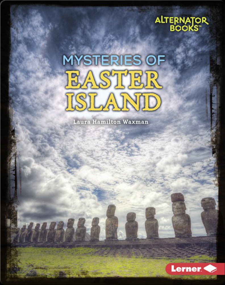Mysteries of Easter Island Book by Laura Hamilton Waxman Epic
