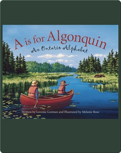A is for Algonquin: An Ontario Alphabet