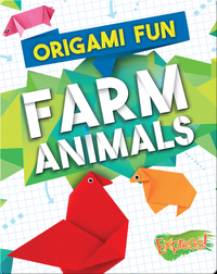 Origami Fun: Farm Animals