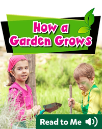 How a Garden Grows