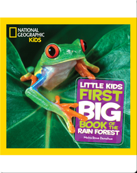 National Geographic Little Kids First Big Book of the Rain Forest