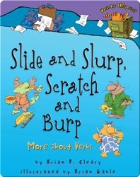 Slide and Slurp, Scratch and Burp: More about Verbs