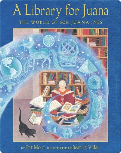A Library for Juana: The World of Sor Juana Inés
