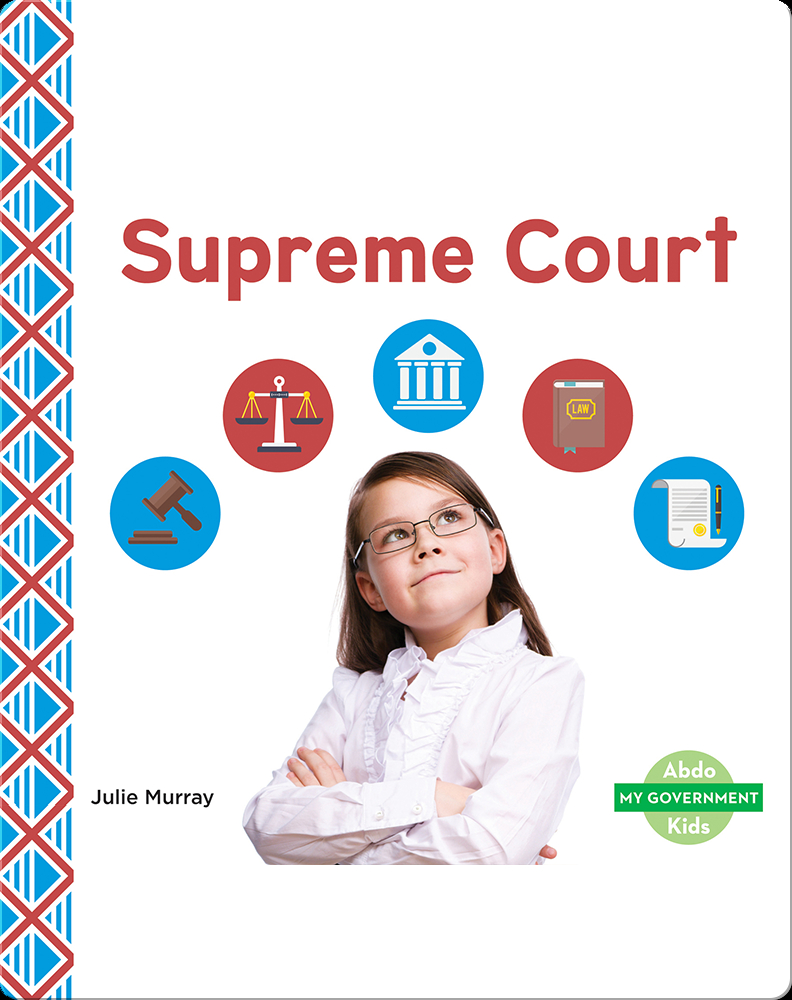 Supreme Court Book by Julie Murray Epic