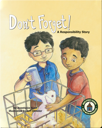 Don't Forget: A Responsibility Story