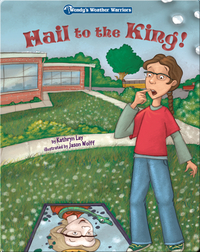 Wendy's Weather Warriors Book 4: Hail to the King!