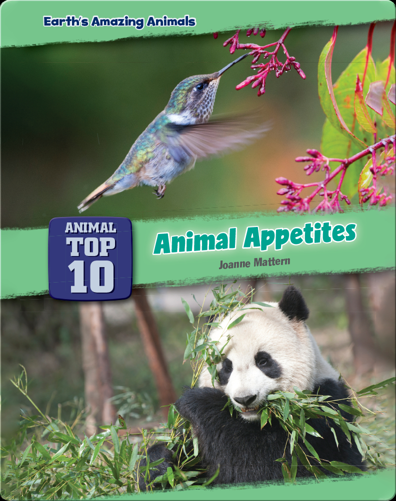 Top Ten Animal Appetites Book by Joanne Mattern | Epic