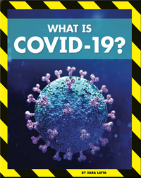 Pandemics and COVID-19: What Is COVID-19?