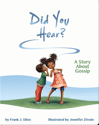 Did You Hear? A Story About Gossip