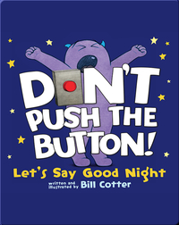 Don't Push the Button! Let's Say Good Night