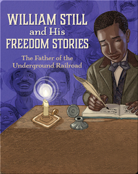 William Still and His Freedom Stories
