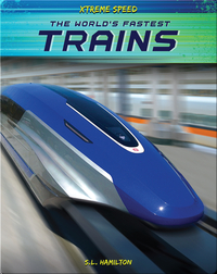 Xtreme Speed: The World's Fastest Trains