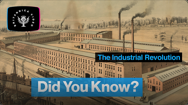 Did You Know?: The Industrial Revolution