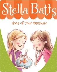 Stella Batts #7: None of Your Beeswax