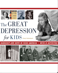 Great Depression for Kids: Hardship and Hope in 1930s America, with 21 Activities