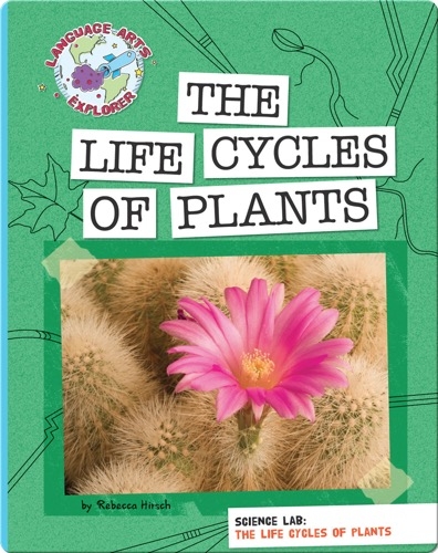 Science Lab: The Life Cycles of Plants