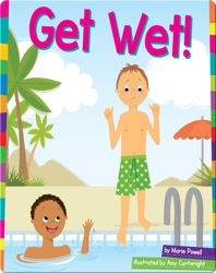 Get Wet!