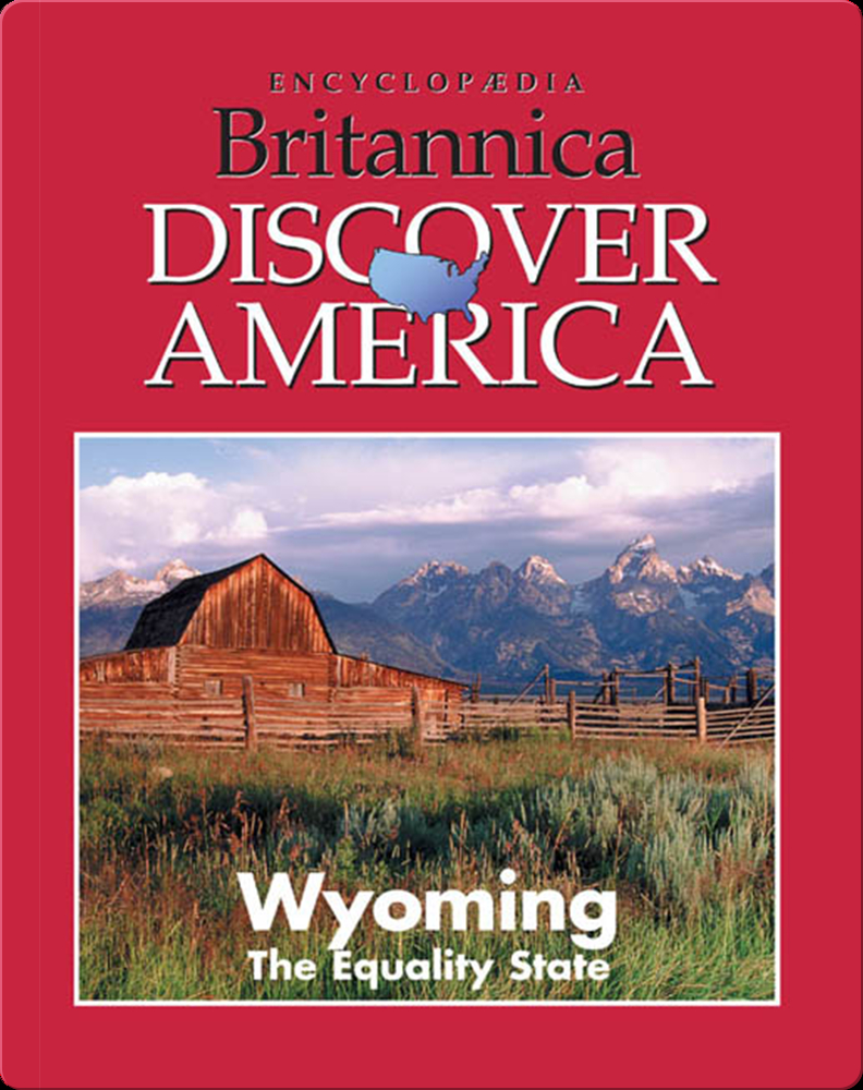 Wyoming The Equality State Book By Britannica Digital Learning Epic 0330