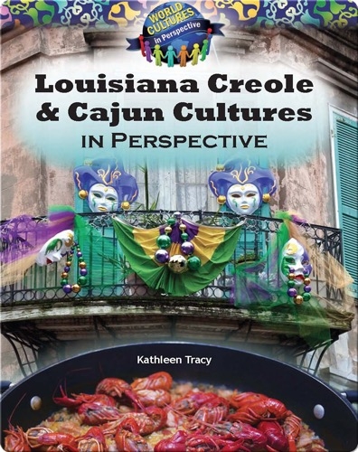 Louisiana Creole and Cajun Cultures in Perspective
