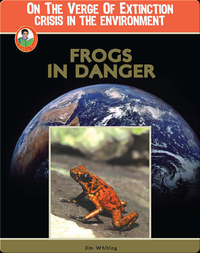 Frogs in Danger Book by Jim Whiting Epic