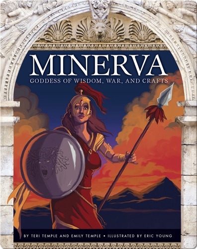 Minerva: Goddess of Wisdom, War, and Crafts