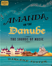 Amanda on the Danube: The Sounds of Music