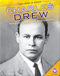 Charles Drew: Distinguished Surgeon and Blood Researcher