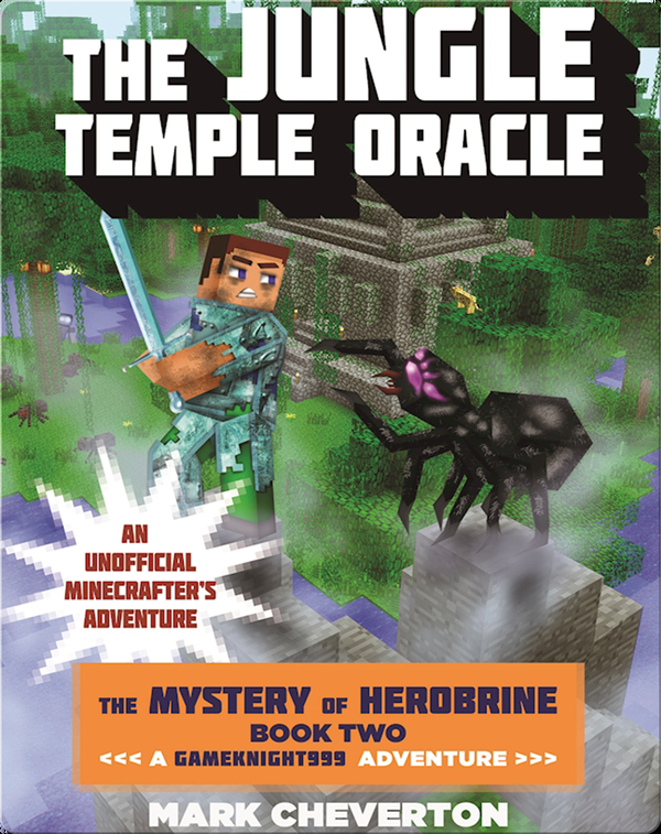 The Jungle Temple Oracle: The Mystery of Herobrine Book Two