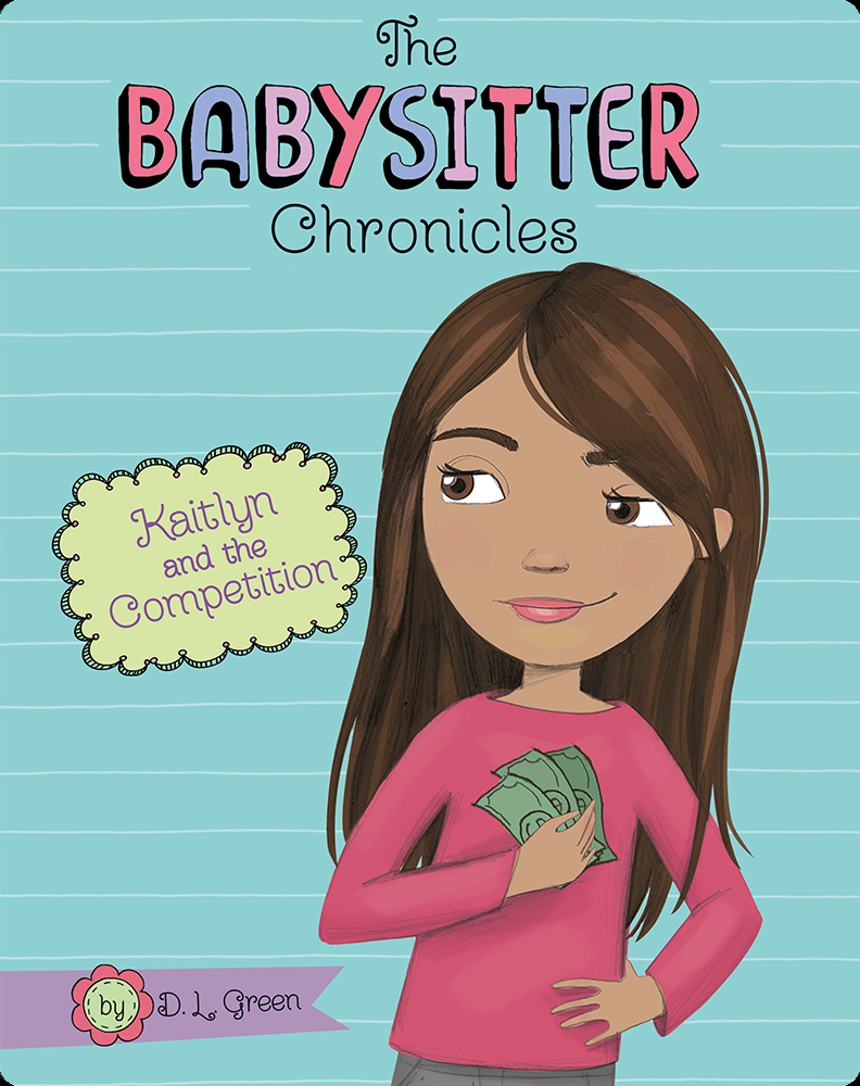 Kaitlyn and the Competition Book by D.L. Green Epic